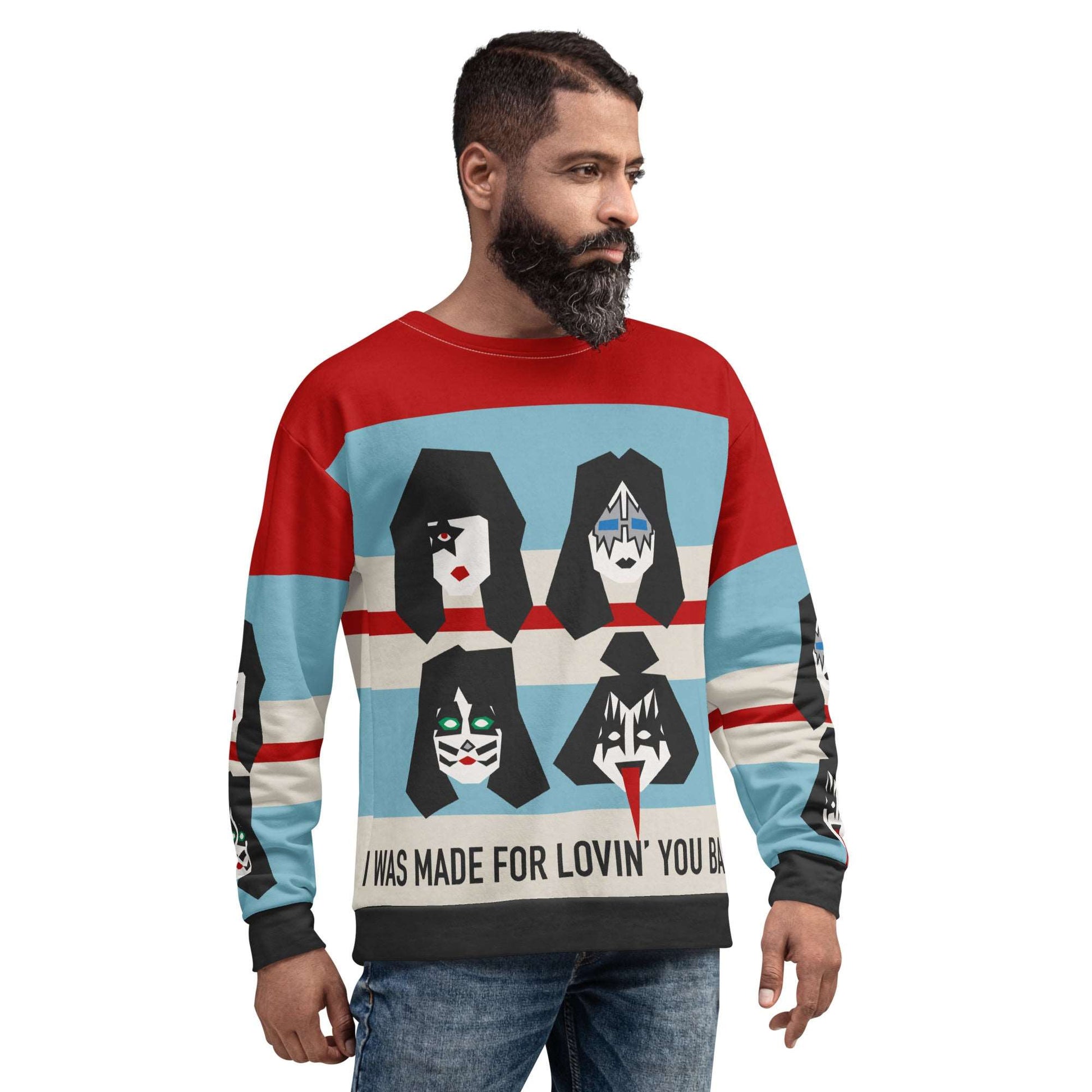 I Was Made For Lovin' You - Unisex Sweatshirt